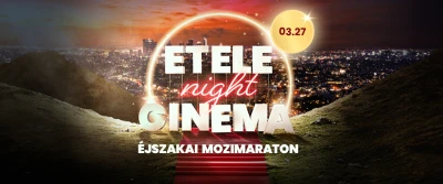 Éjszakai mozimaraton az Etele Cinemában