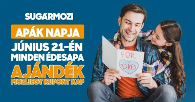 Nyári nyereményjáték és apák napja a Sugár Moziban